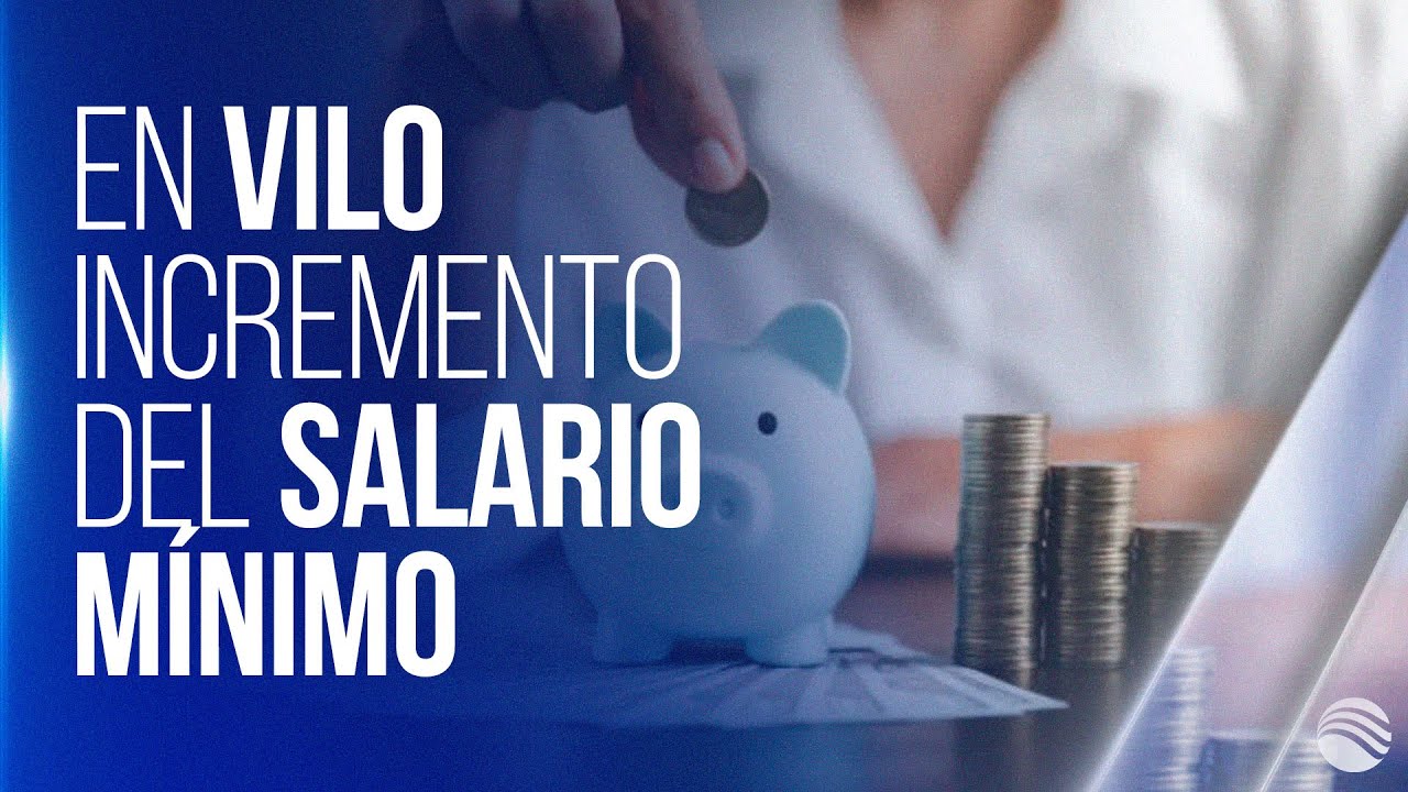 Vence primer plazo para el incremento del salario mínimo para 2026 ...