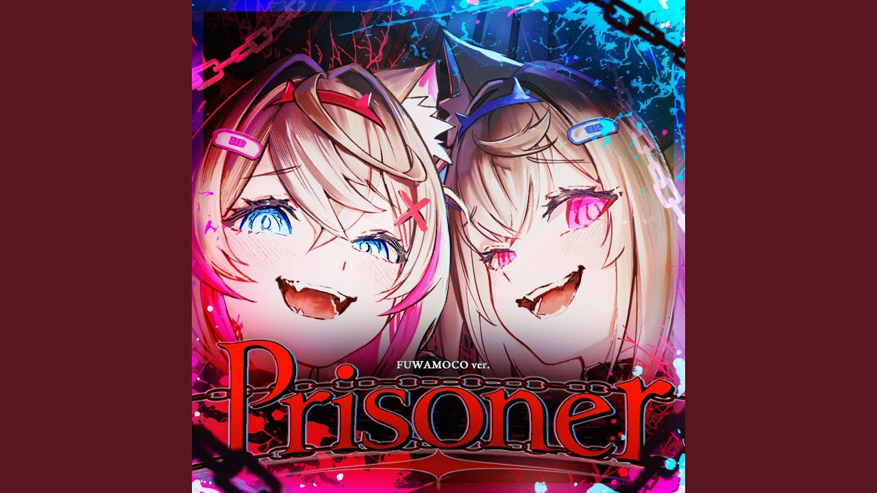 Prisoner (FUWAMOCO ver.)