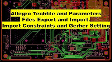 Allegro Designer Export Import Tech File and Parameters File. #.LEARNPCBA #allegro