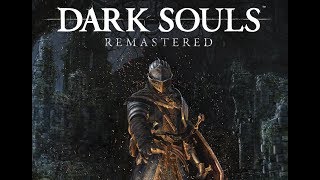 Dark Souls Remastered - Новинка!!!