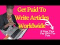 Get Paid To Write Articles Worldwide (8 sites that pay $100 plus per post)