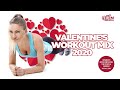 Valentine's Workout Mix 2020 (140 bpm/32 count)