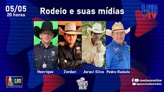 Programa LNR TV 05/05/2021 - Rodeio e suas mídias