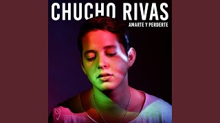 Video thumbnail of "Chucho Rivas - Quería Darle Flores"