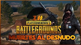 PUBG - MUERTES AL DESNUDO