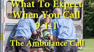What To Expect When You Call 9-1-1 Ambulance