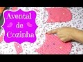 DIY AVENTAL DE COZINHA dupla face/Atelier Costurando Comigo by Fátima Valéria