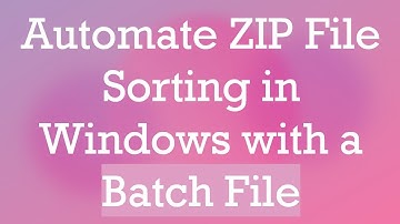 Automate ZIP File Sorting in Windows with a Batch File