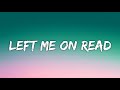 Left Me On Read