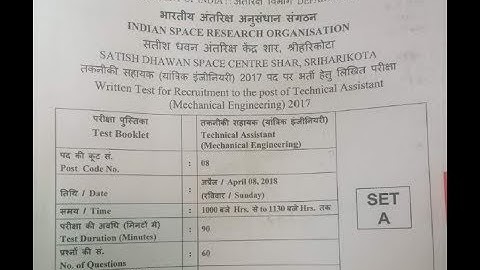 ISRO TECHNICAL ASSISTANT SDSC - SHAR , 08/04/2018 Part 01