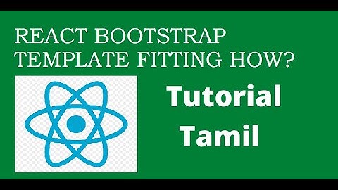 React In Tamil | Zero to Hero | ReactJS Bootstrap Template for Beginners in Tamil | Complete Guide