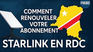 COMMENT RENOUVELER SON ABONNEMENT STARLINK EN RDC