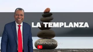 La templanza. Pastor Víctor Vergara