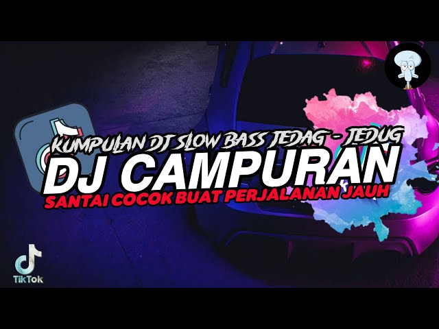 DJ SANTAI COCOK PERJALANAN JAUH TERBARU 2024 class=