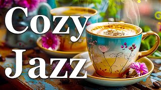 Cozy Jazz Music ☕ Exquisite May Coffee Jazz and Lightly Morning Bossa Nova Piano for Energy the day.