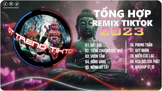 Đất Sóc, Tiếng Chuông Bát Nhã~Xá Lợi Tử Sắc Bất Dị Không | Playlist G5R Remix | Hot Trend TikTok