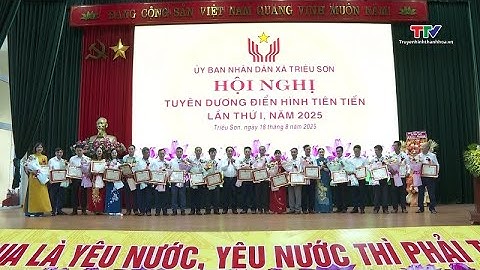 Xã Triệu Sơn tổ chức HN tuyên dương điển hình tiên tiến lần thứ I, giai đoạn 2025-2030| NSTH