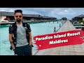 Paradise Island Resort , Maldives