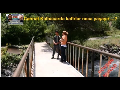 KƏLBƏCƏR 2017: İTİRDİYİMİZ CƏNNƏT! BƏS DEYİRSİNİZ KAFİRLƏR CƏNNƏTDƏ YAŞAMAYACAQ...((