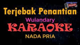 Terjebak Penantian Wulandary Male
