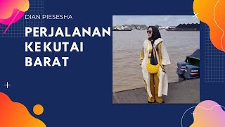 Perjalanan ke Kutai Barat | Dian Piesesha #vlog