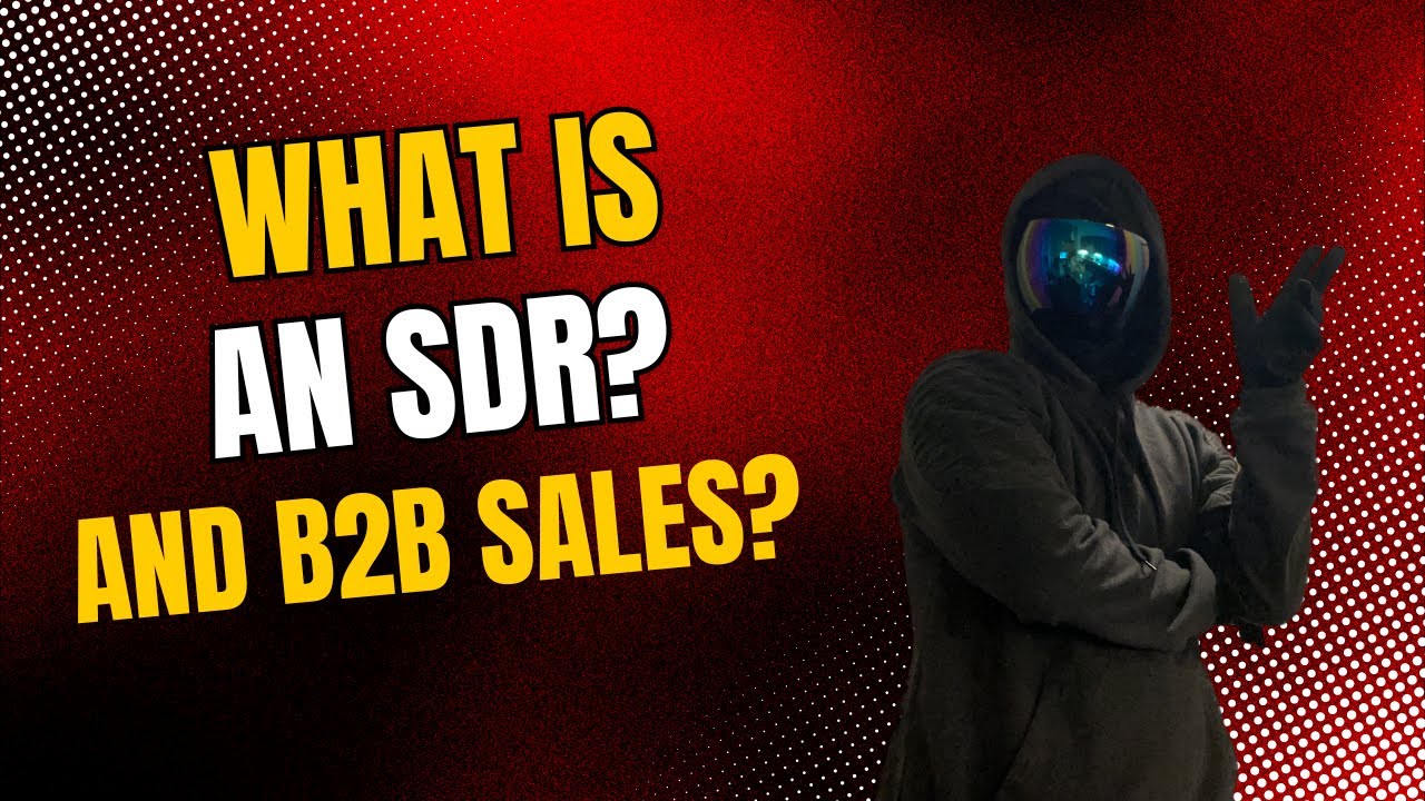 What is an SDR? How to get into B2B sales? Tech sales