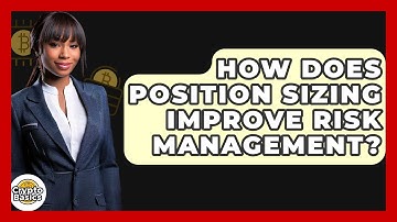 How Does Position Sizing Improve Risk Management? - CryptoBasics360.com