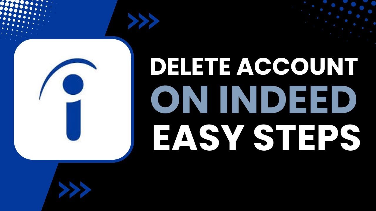 How to Delete Account on Indeed !