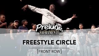 Freestyle Circle | Prelude Sacramento 2017 | [@UproadStudios 4K FRONT ROW]