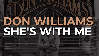 Watch Don Williams Shes With Me video