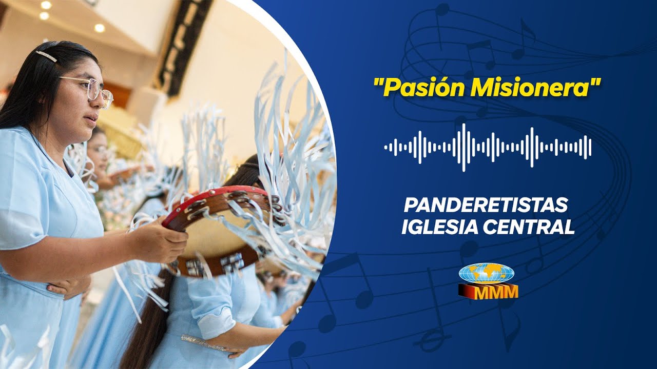 ESPECIAL DE PANDERETISTAS I PASIÓN MISIONERA I MMM TRUJILLO