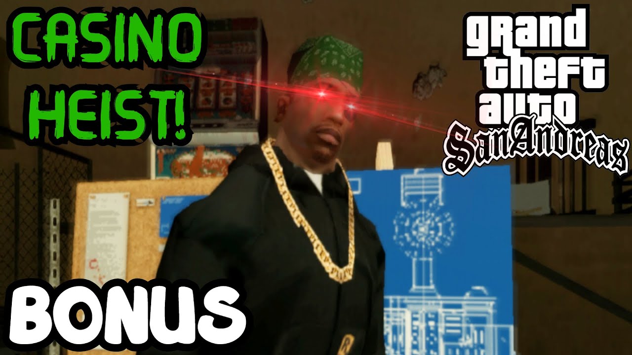 THE CASINO HEIST! [GTA: SAN ANDREAS] [BONUS]