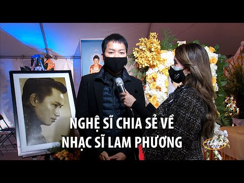 Nghệ Sĩ Chia Sẻ Về Nhạc Sĩ Lam Phương