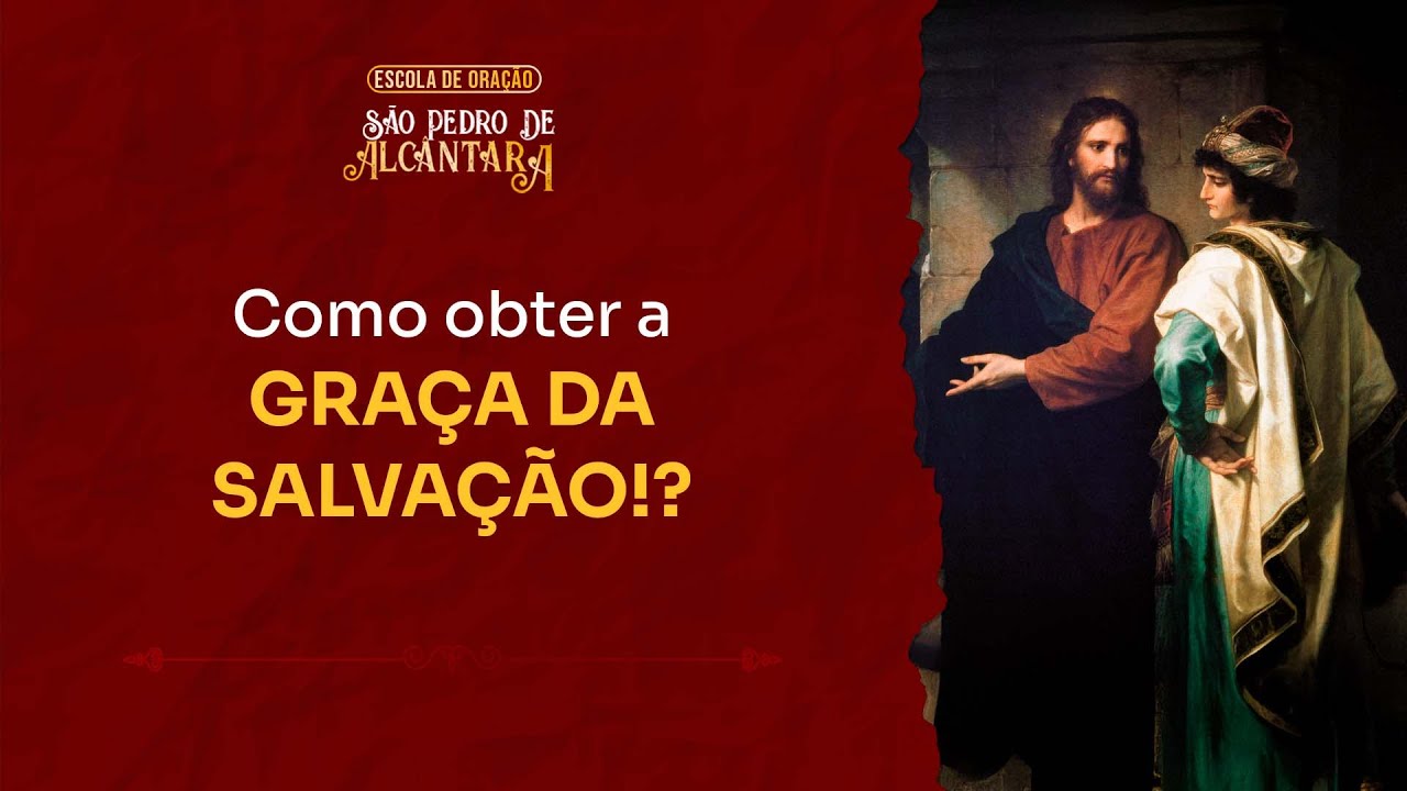 Como obter a graça da salvação? | Luiz Antônio - YouTube