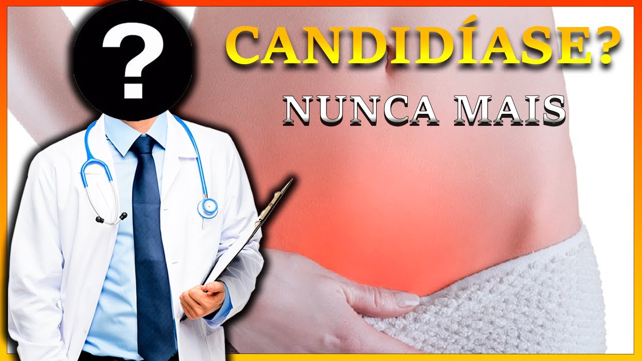 PORQUE A CANDIDÍASE SEMPRE VOLTA? QUAL REMÉDIO TOMAR? PIORA NA ...