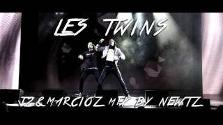 LES TWINS | J2 & Marcioz Mix