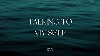 Talking To My Self - Zashi