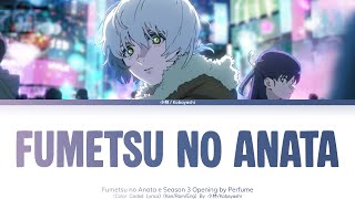 Fumetsu No Anata Eseason 3 Openingfumetsu No Anataby Perfume