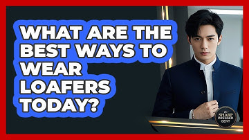 What Are The Best Ways To Wear Loafers Today? - The Sharp Dressed Gent