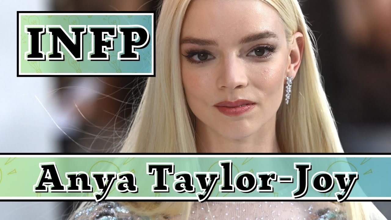 Anya Taylor-Joy MBTI Type