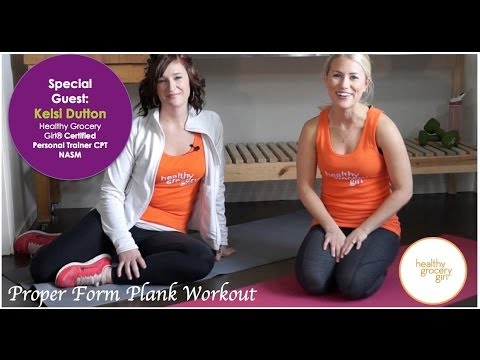 Proper Form Plank Workout HGG Certified Personal Trainer The Healthy Grocery Girl Show