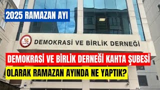 Demokrasi Ve Birlik Deneği Kahta Şubesi Ramazan Ayında Yaptıklarımız