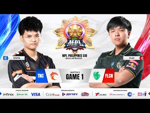 MPL PH S18 - W8D2 - TNC VS FLCN GAME 1