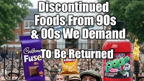 Discontinued food from 90s and 00s we demand be returned!!!🍫🍬