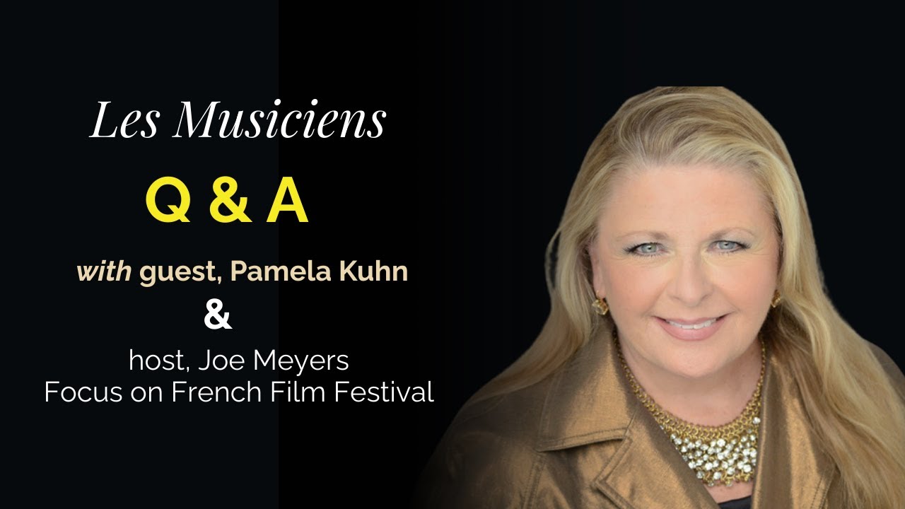 Watch Les Musiciens Q&A with Pamela Kuhn and Joe Meyers - Focus on French Cinema (Jan 2026) on YouTube Watch Les Musiciens Q&A with Pamela Kuhn and Joe Meyers - Focus on French Cinema (Jan 2026) on YouTube