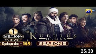 kurulus osman episode 149 | why not upload |