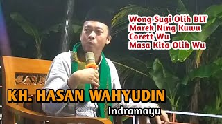 Ceramah Kh Hasan Wahyudin wong Sugih Oli Blt