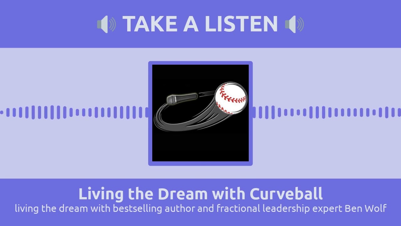 living the dream with bestselling author and fractional leadership expert Ben Wolf | Living the...