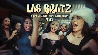 LAS BRATZ (remix) - Aissa, Saiko, JC Reyes ft El bobe, Juseph, Nickzzy