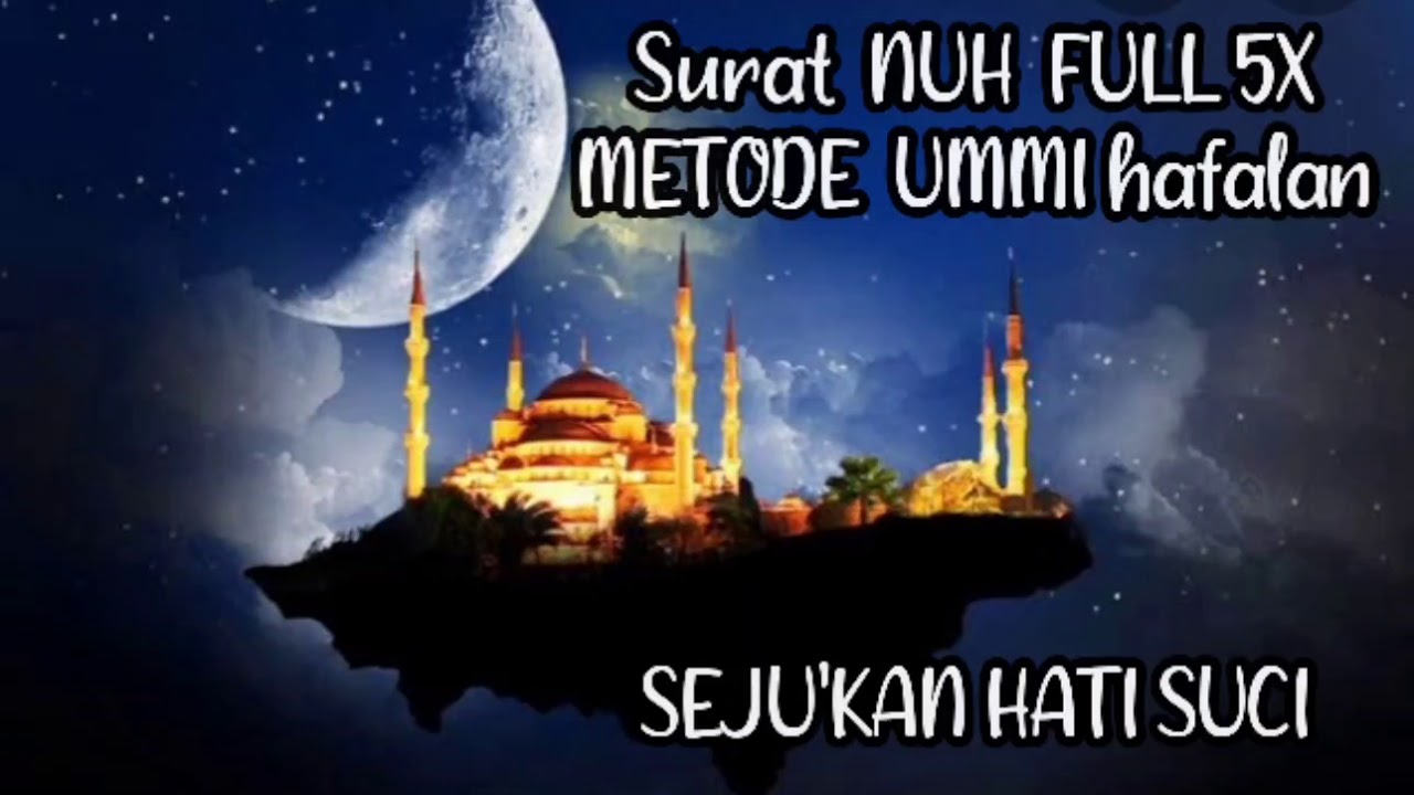 SURAT NUH HAFALAN FULL 5X | METODE UMMI